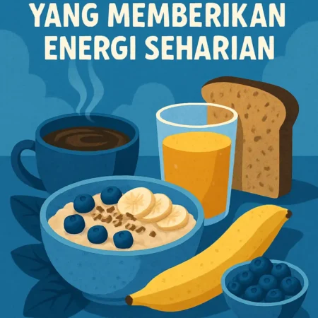 Sarapan Sehat yang Memberikan Energi Seharian